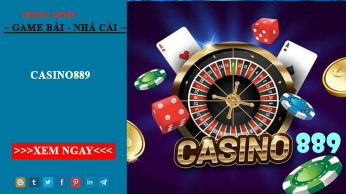 Casino889 Là Gì? Nhà Cái Casino889 Uy Tín Hàng Đầu Tại Việt Nam