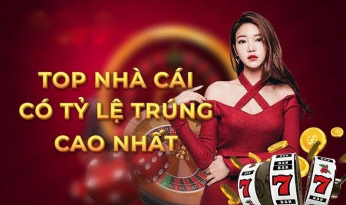 Top những nhà cái hoàn trả cao và uy tín nhất hiện nay